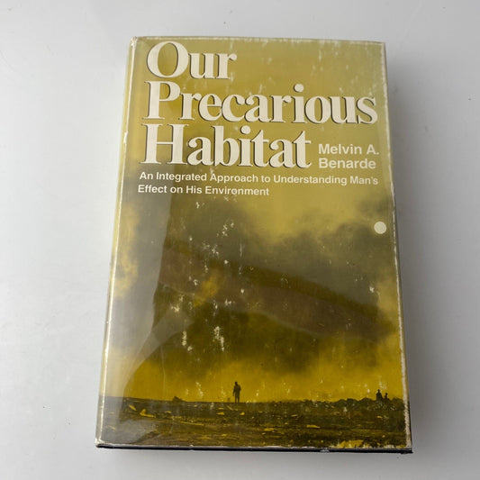Our Precarious Habitat Melvin A. Benarde 1970 First Ed Environmental movement