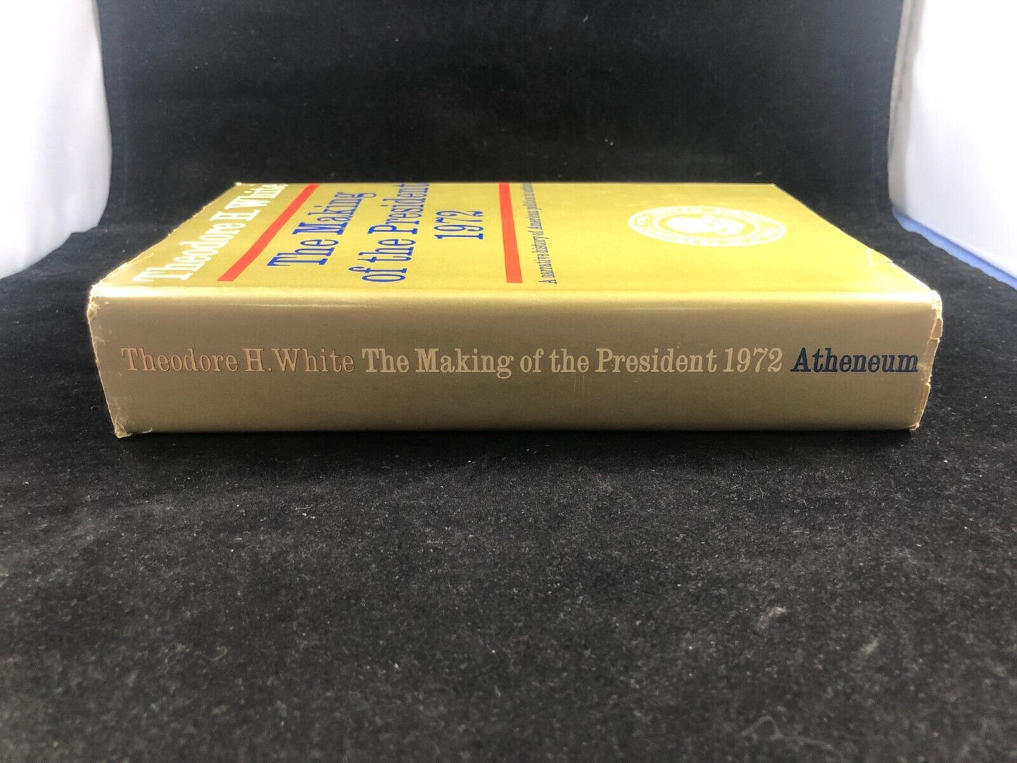 The Making Of The President 1972 by Theodore H. White, HC DJ BCE 1973