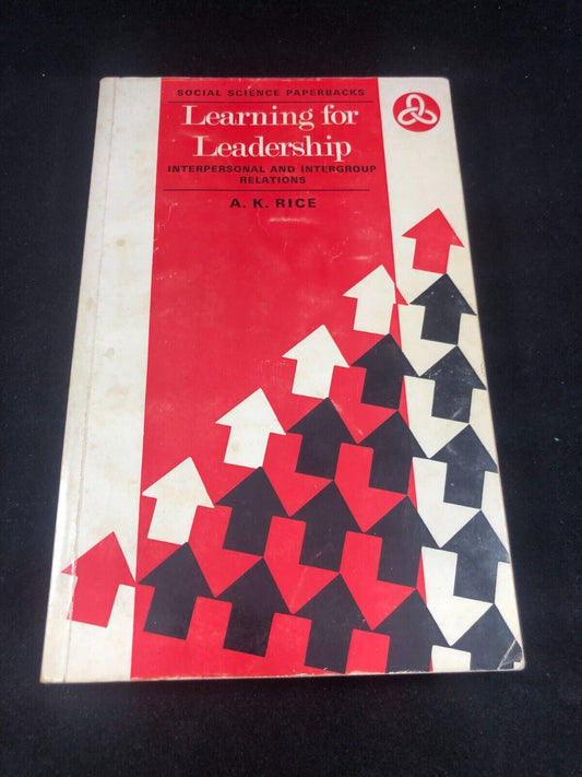 Learning for Leadership by A.K. Rice (Trade Paperback, 1973)