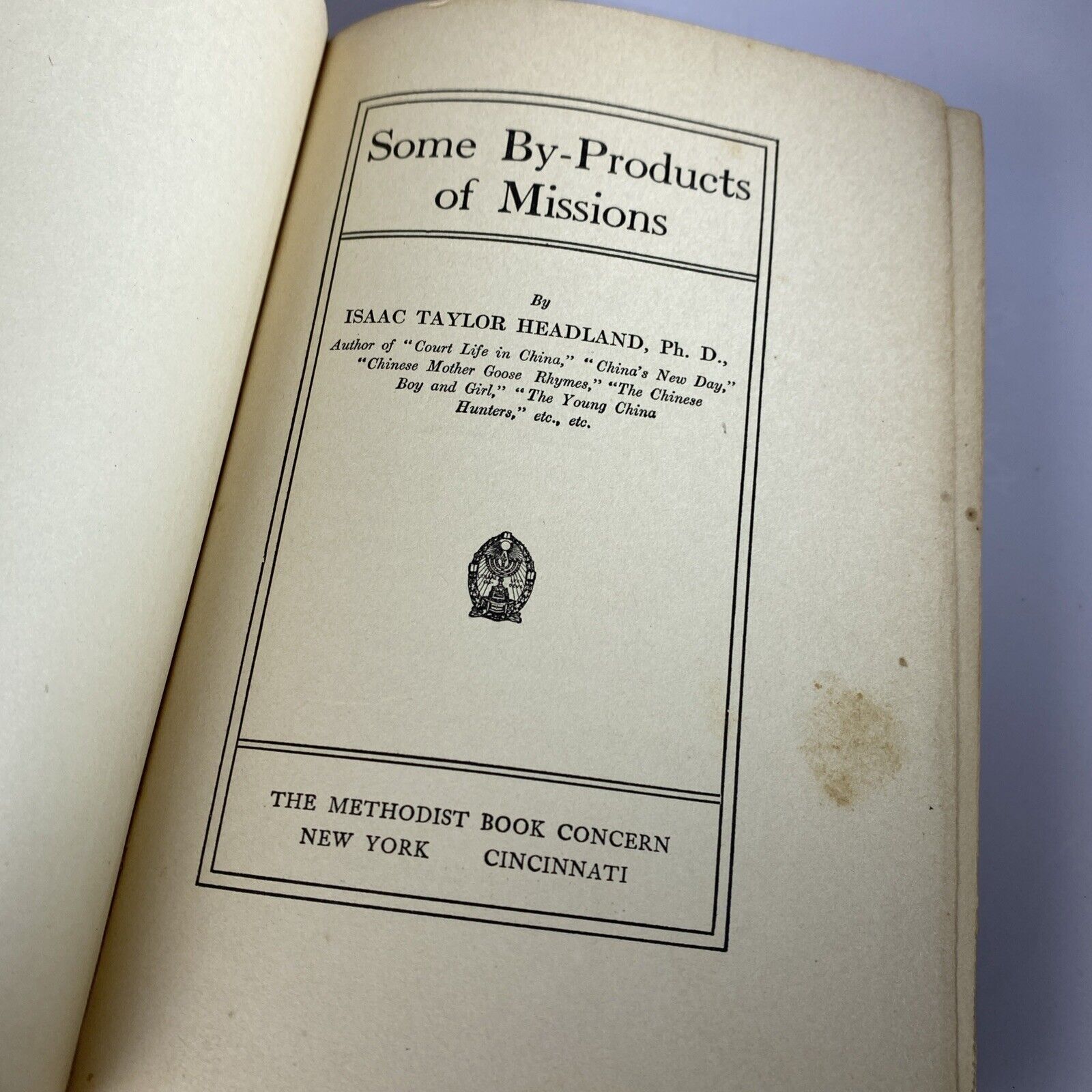 Some By-Products of Missions by Isaac Taylor Headland (1912, Hardback)