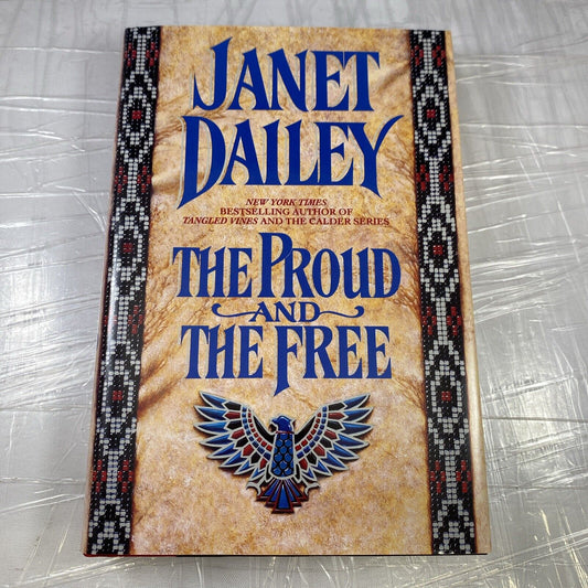 The Proud and the Free - Hardcover By Janet Dailey - VERY GOOD