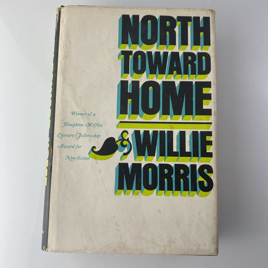 North Toward Home by Willie Morris HC w/ DJ Book Club Edition Vintage Novel
