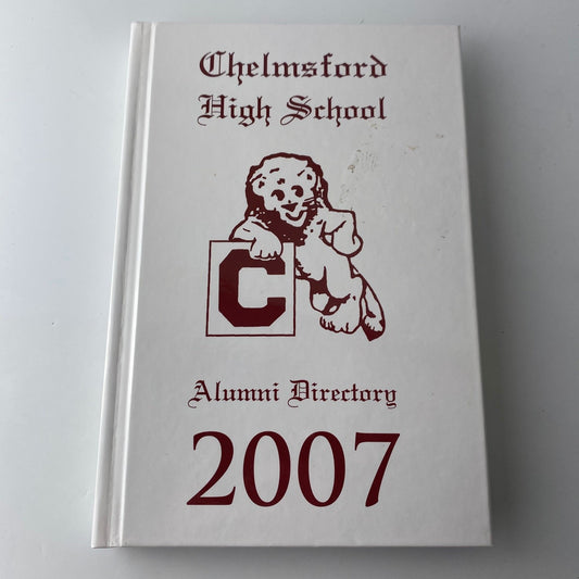 Chelmsford High School Alumni Directory 2007 Yearbook Hardcover