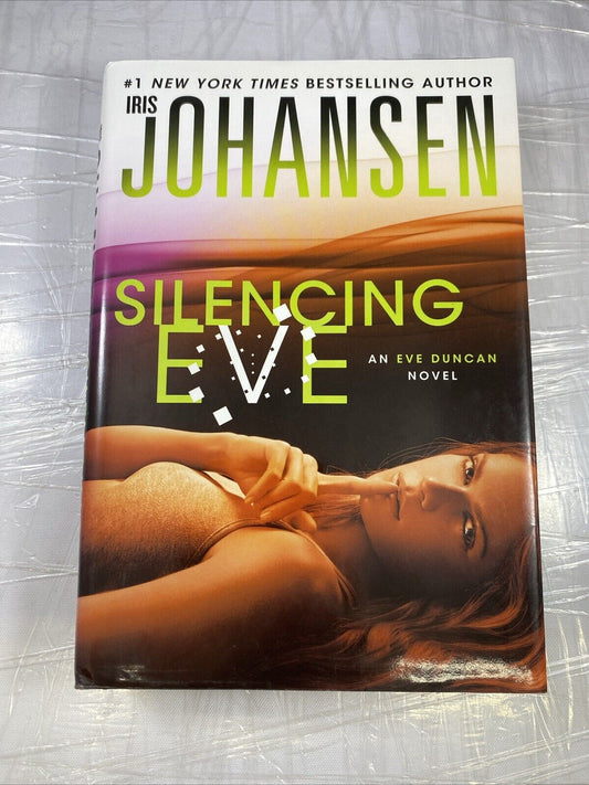 Silencing Eve: An Eve Duncan Novel by Johansen, Iris VERY GOOD BOOK CLUB ED