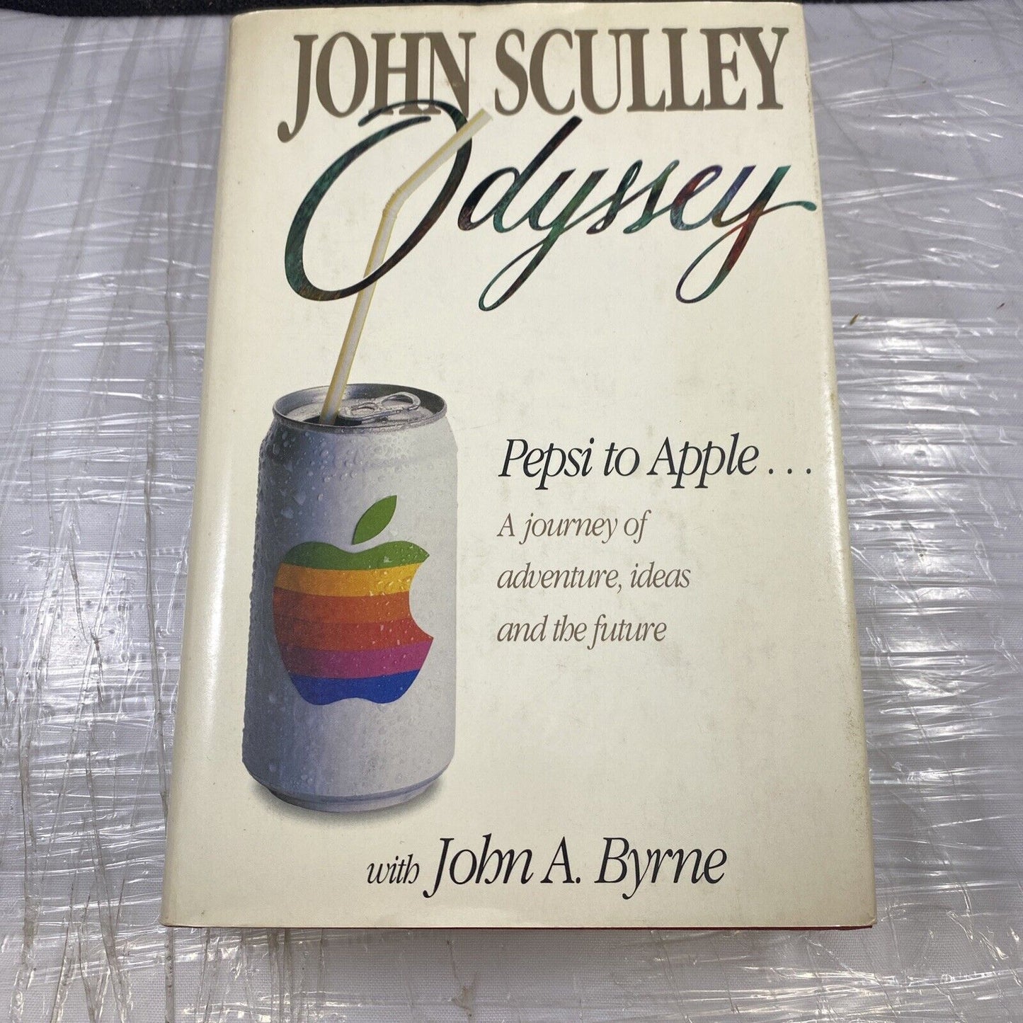 Odyssey: Pepsi to Apple : A Journey of Adventure, Ideas, the Future First Print