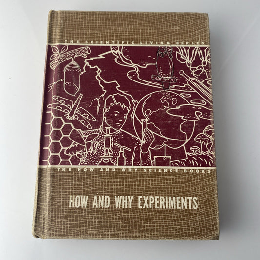 Vintage 50s Textbook How And Why Experiments - L.W. Singer Company 1949