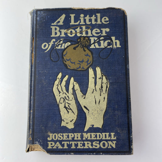 A Little Brother Of The Rich Joseph Medill Patterson 1909 Antique Vintage