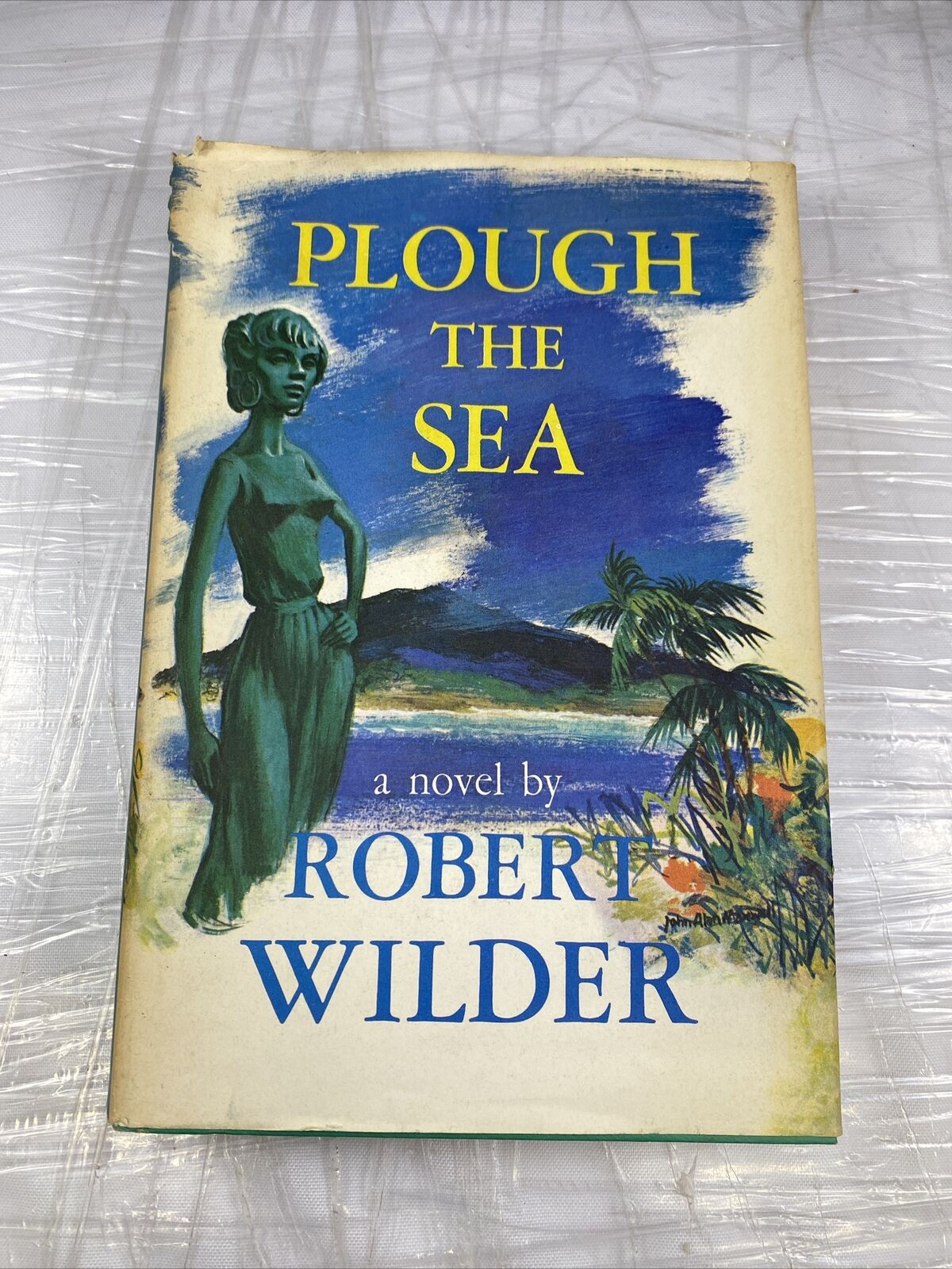 Plough the Sea by Robert Wilder Hardcover Dustjacket in Mylar 1961 VG+ Book Club