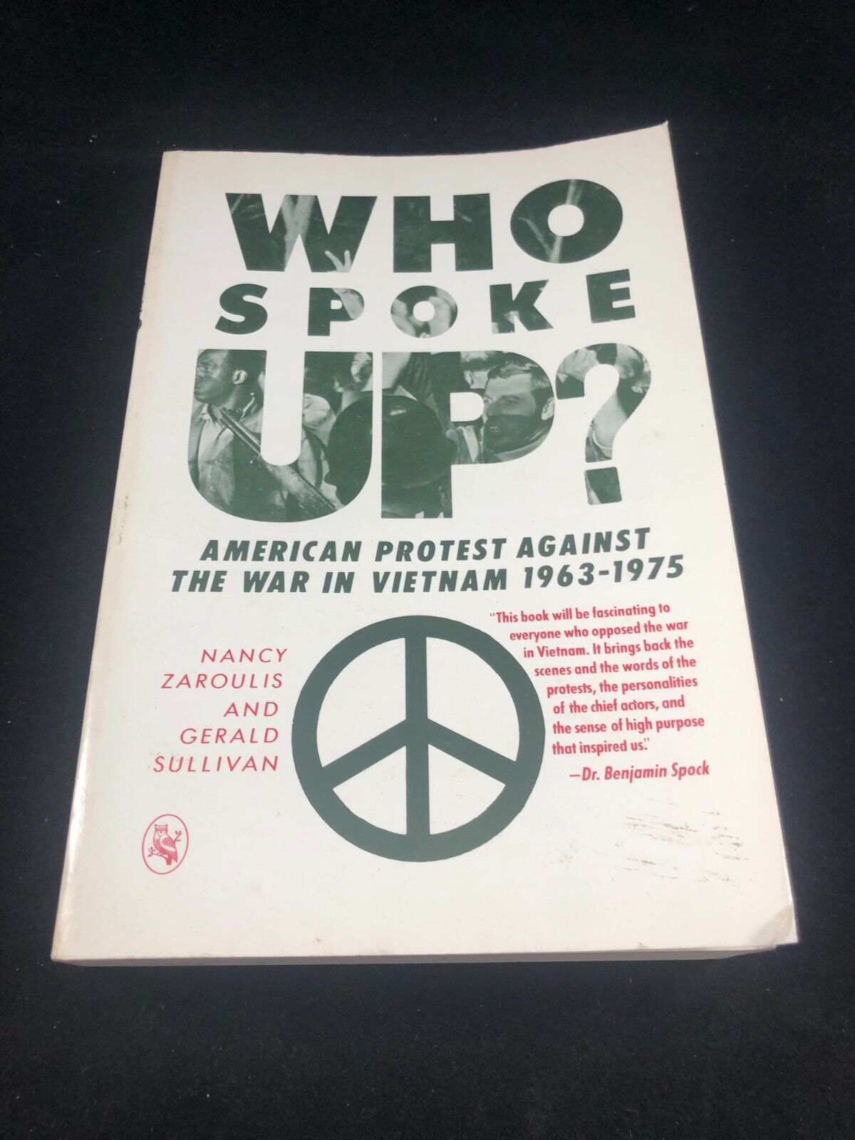 Who Spoke Up?American Protest Against The War In Vietnam 1963-75 1st PBk print