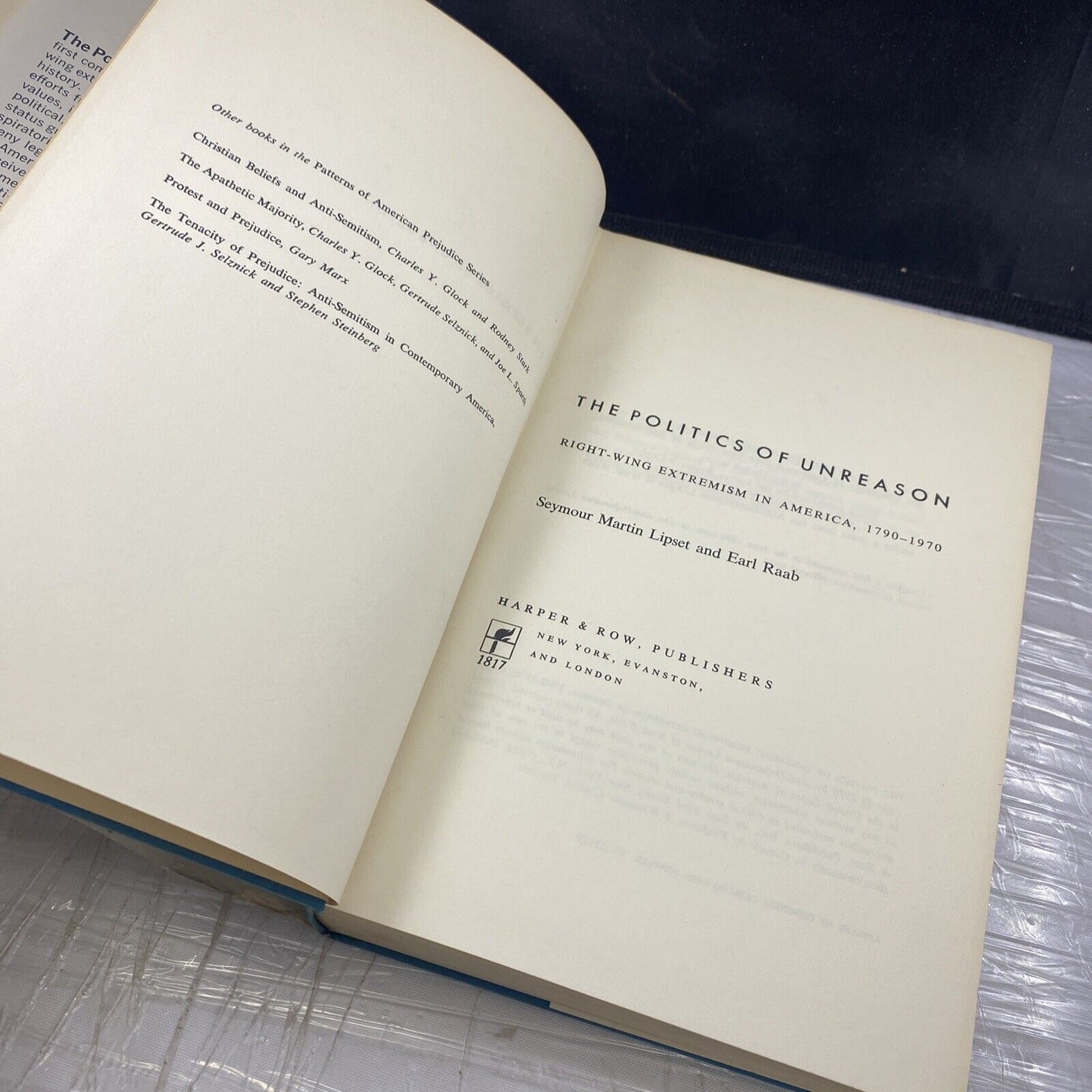 The Politics of Unreason: Right Wing Extremism in America, 1790-1970. 1ST ED.