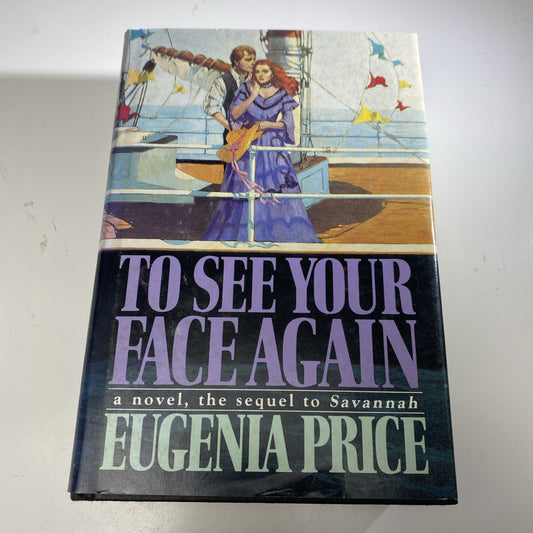 To See Your Face Again - Eugenia Price 1985- 1st Edition 1st Printing
