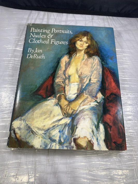 Painting Portraits, Nudes & Clothed Figures, Jan De Ruth, Vintage Nude Art Book