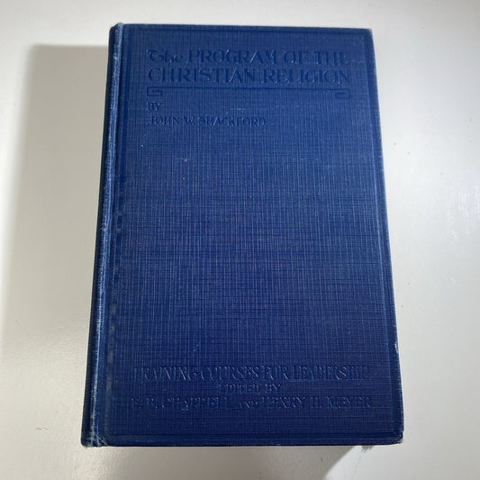 Antique Blue Book The Program Of The Christian Religion John W Shackford 1917