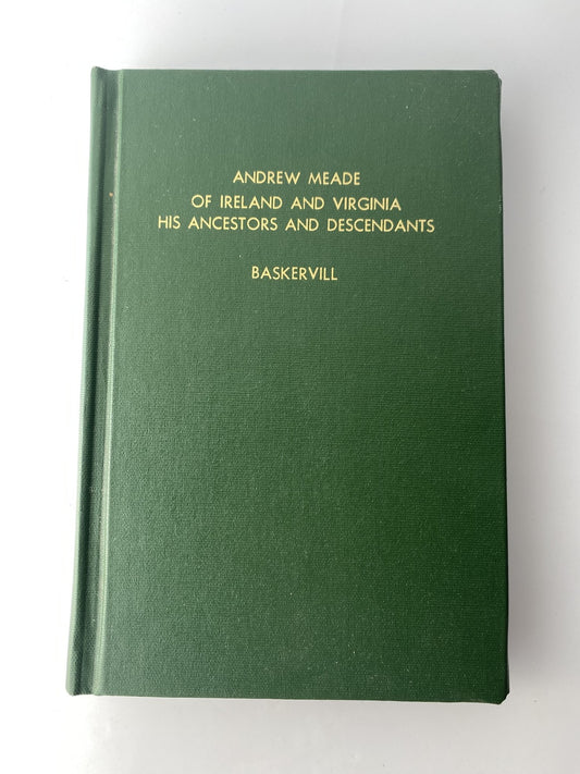 Vintage Andrew Meade of Ireland Virginia Ancestors Descendants Baskervill Book H