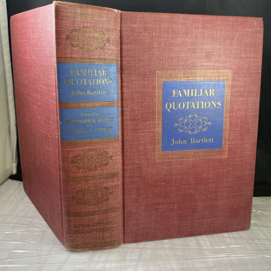 FAMILIAR QUOTATIONS by JOHN BARTLETT 1953 Vintage 50s Famous Quotes Literature