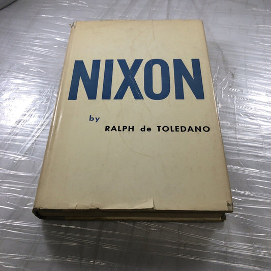 1956, Nixon by Ralph de Toledano, First Ed. HC/DJ