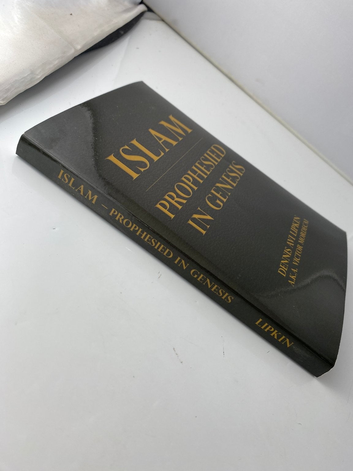 SIGNED Islam Prophesied in Genesis Dennis Avi Lipkin 2010 Signed Edition