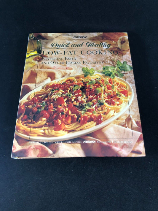 Preventions Quick and Healthy Low-Fat Cooking: Featuring Pasta and  - VERY GOOD