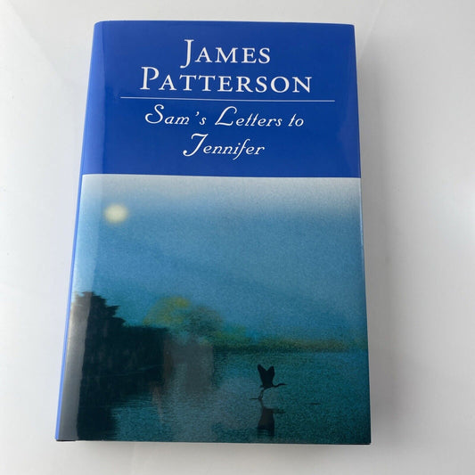 Sam's Letters to Jennifer by James Patterson Book Club Edition Very Good