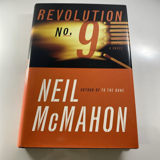 Revolution No 9: A Novel - Hardcover By McMahon, Neil - Very Good No Marks