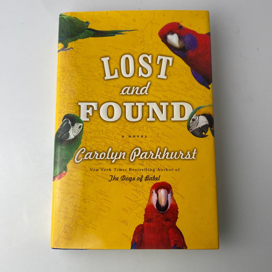 Lost and Found Carolyn Parkhurst 2006 First Edition Little Brown