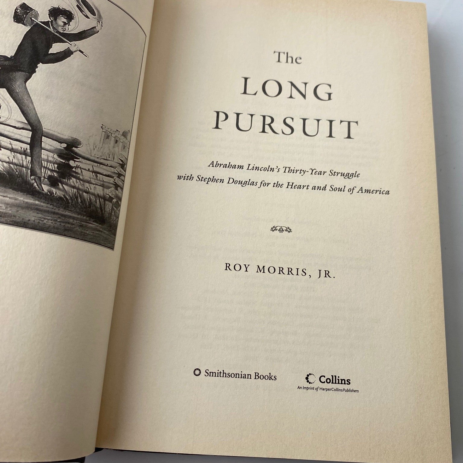 The Long Pursuit Roy Morris Jr 2008 First Edition History Biography 1st print