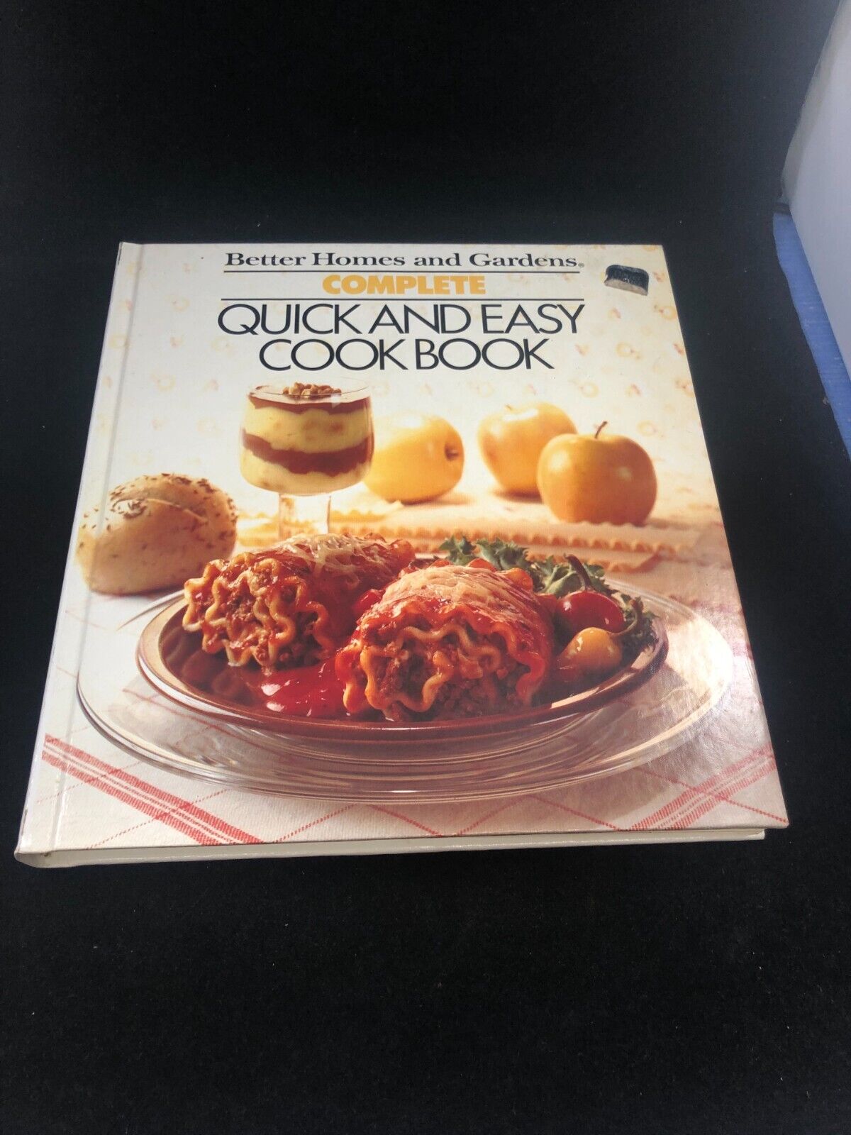 Better Homes and Gardens Complete Quick and Easy Cook Book Hardco