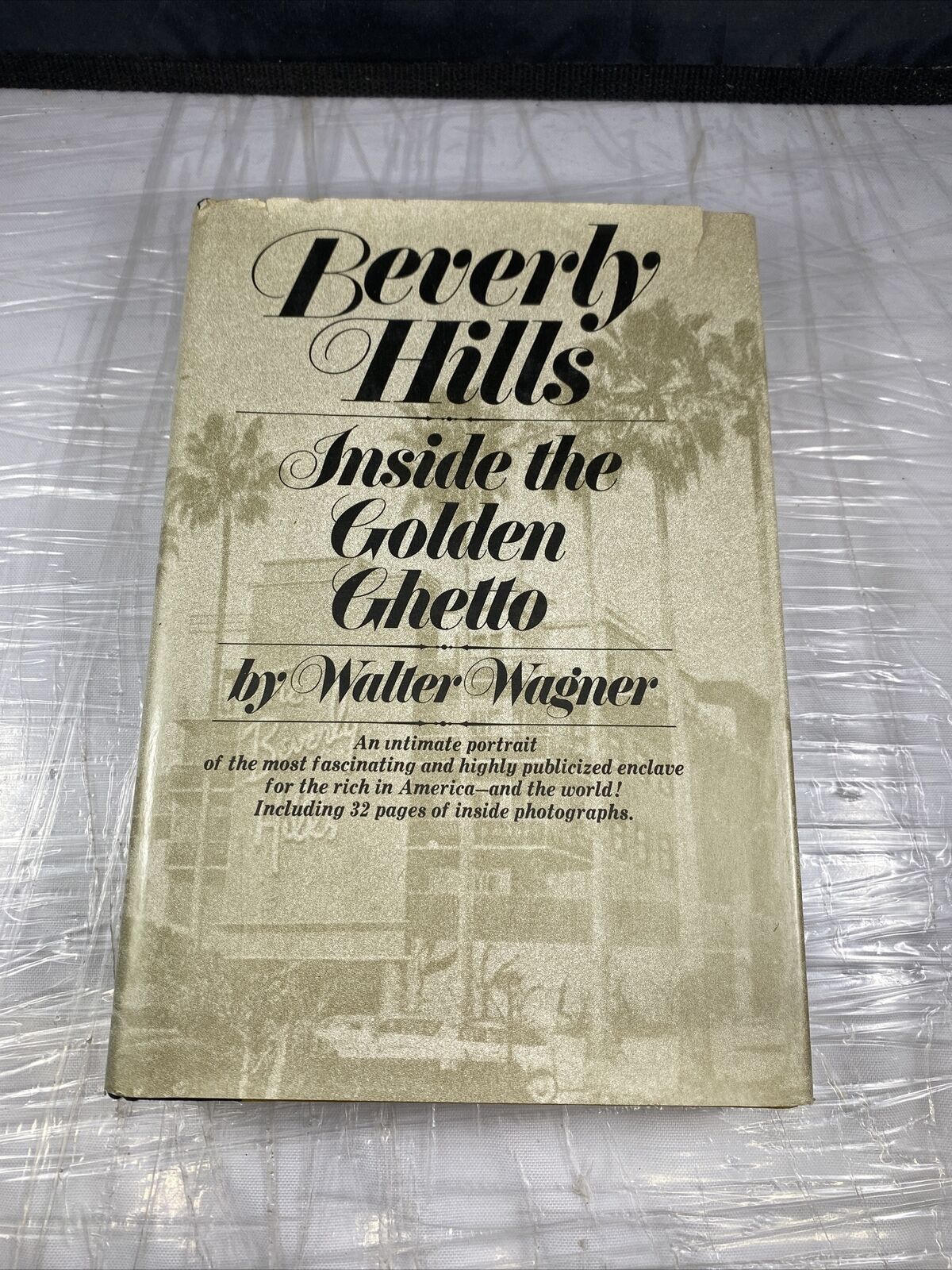 Walter Wagner BEVERLY HILLS Inside the Golden Ghetto 1st Edition 1st Printing