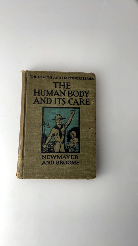 The Human Body and Its Care Newmayer Broome 1928 Health Care Book
