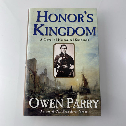 Honor's Kingdom Hardcover Owen Parry Very Good Historical Fiction First Print Ed