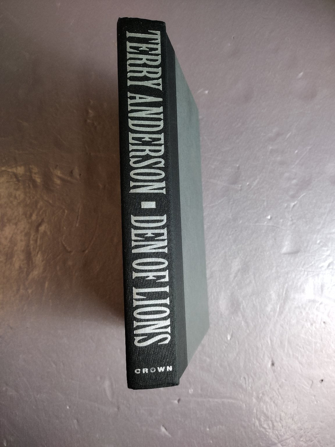 Den of Lions Terry A. Anderson 1993 Memoirs Hostage Crisis Crown Publishers