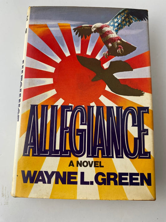 Allegiance Wayne L. Green 1983 First Edition WWII Fiction Crown Publishers