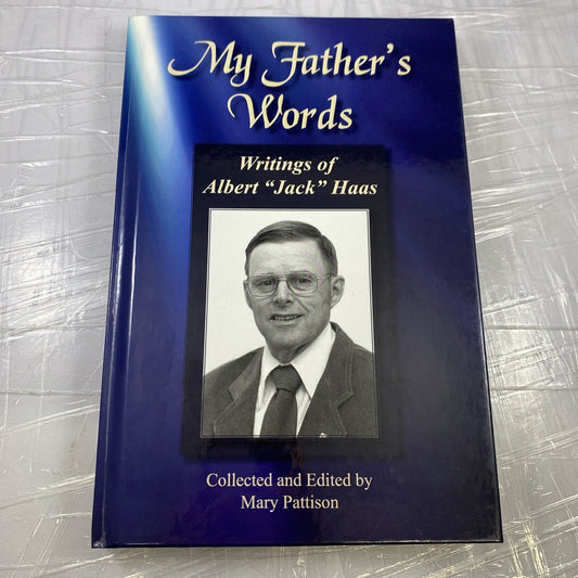 Rare Local Print Memoir My Father’s Words Albert Jack Haas Mary Pattison VG