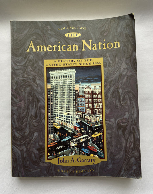 The American Nation : The History of the United States by John A. Garraty 8th ed