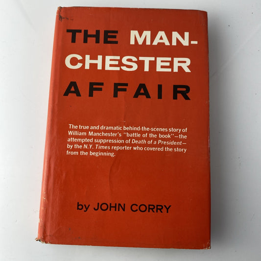 The Manchester Affair by John Corry 1967 HC BCE - JFK Coverup