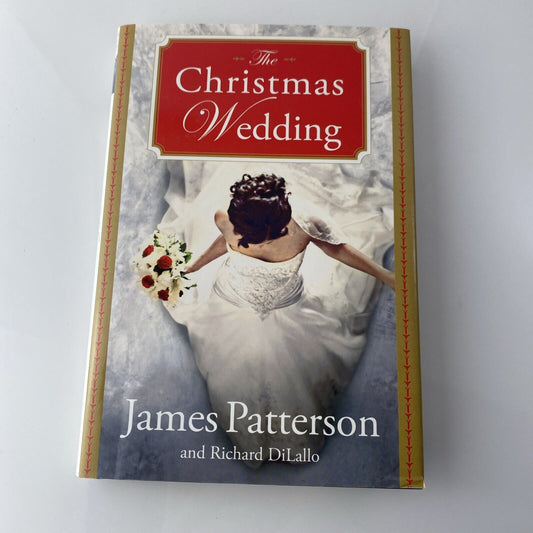 The Christmas Wedding by Richard DiLallo and James Patterson 2011 Book Club Ed