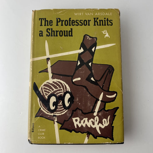 The Professor Knits a Shroud Wirt Van Arsdale 1951 First Edition Crime Club