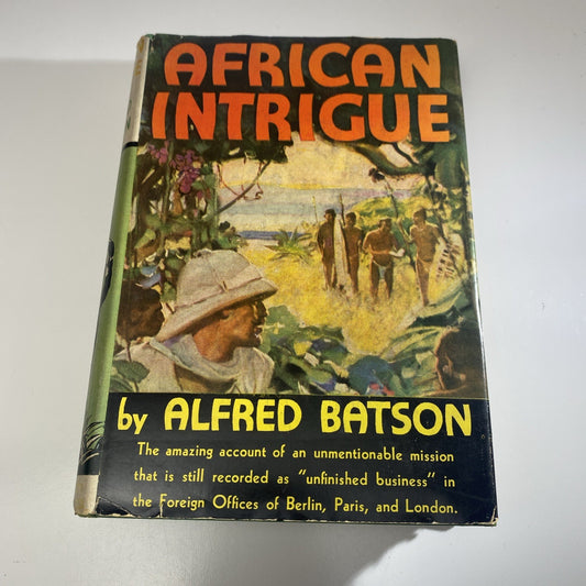 African Intrigue, Alfred Batson, HB, 1935, A True African Adventure, Around 1911