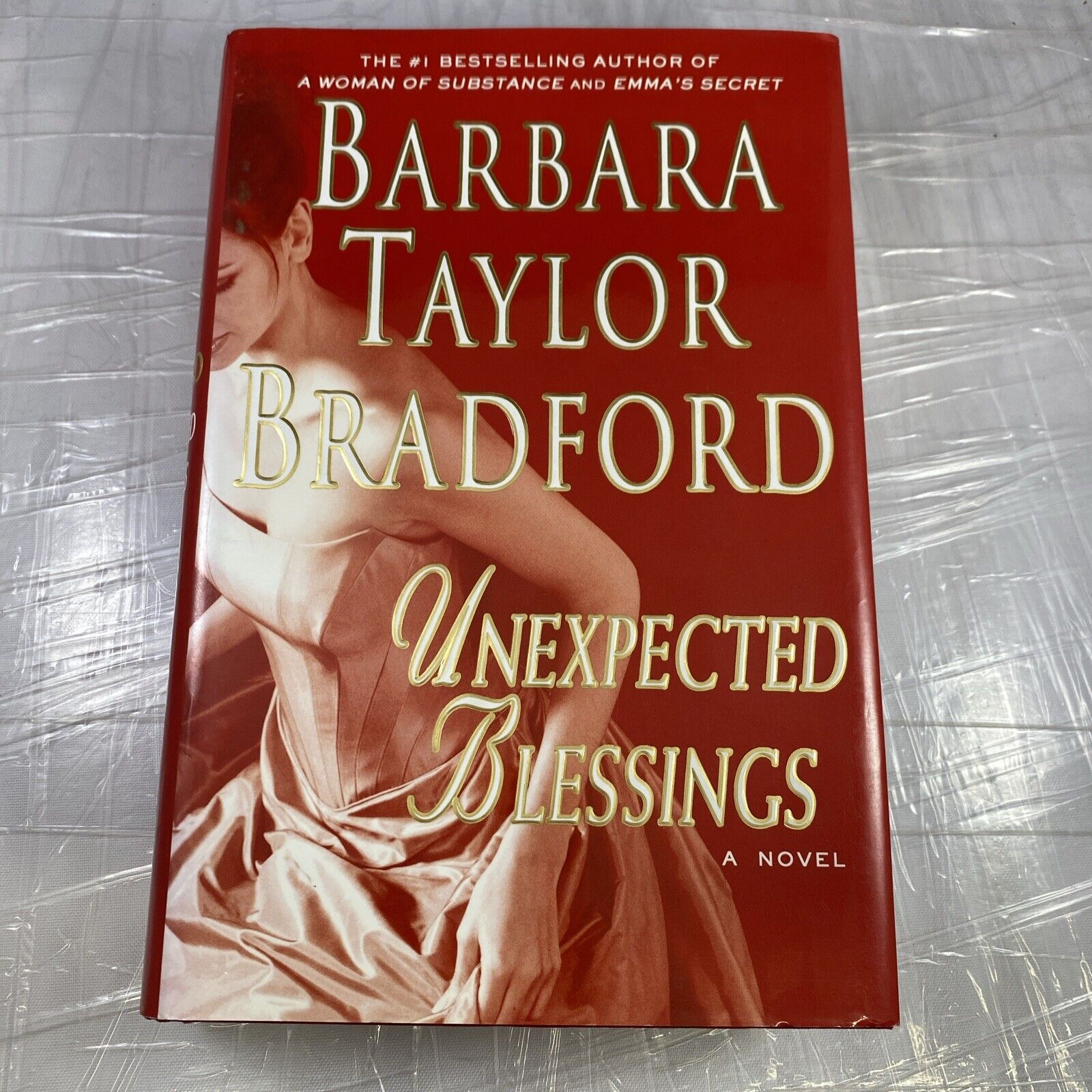 Unexpected Blessings by Barbara Taylor Bradford 1st Edition, 1st Printing 2005 H