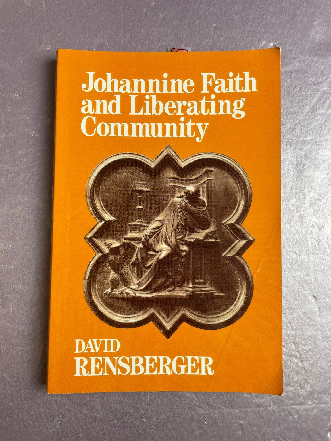 Johannine Faith and Liberating Community Rensberger 1988 First Edition PBK