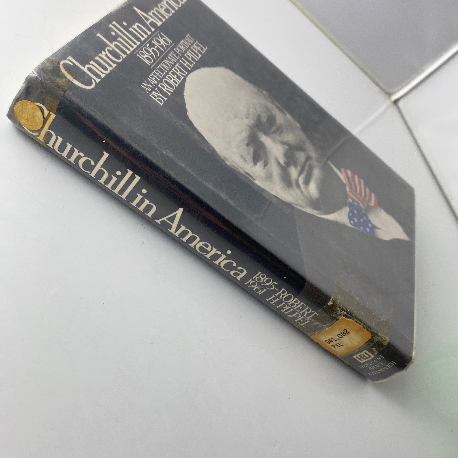 Churchill in America 1895-1961 Robert H. Pilpel 1976 Hardcover Biography