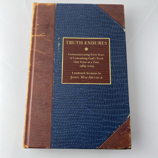 John MacArthur - Truth Endure Forty Years 2009 Hardcover Limited Edition