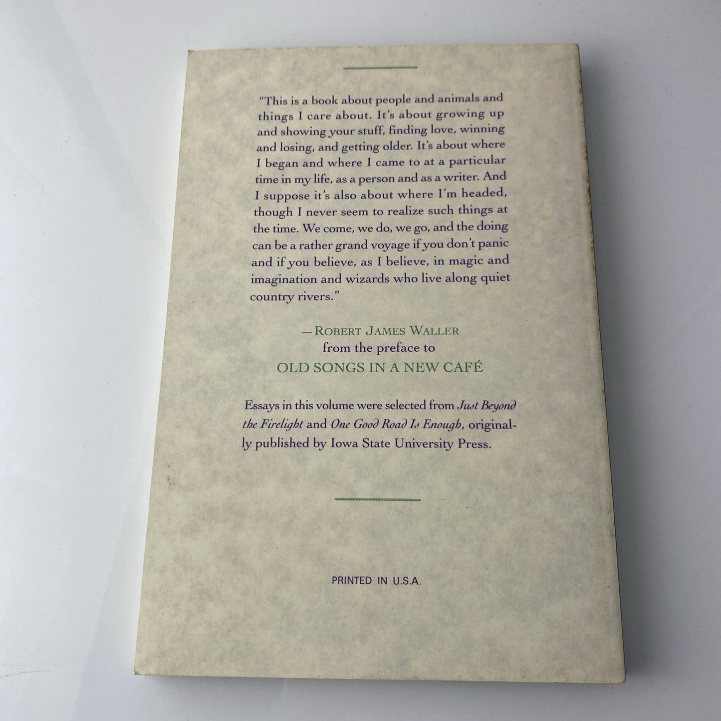 Old Songs in a New Cafe : Selected Essays by Robert James Waller Madison County