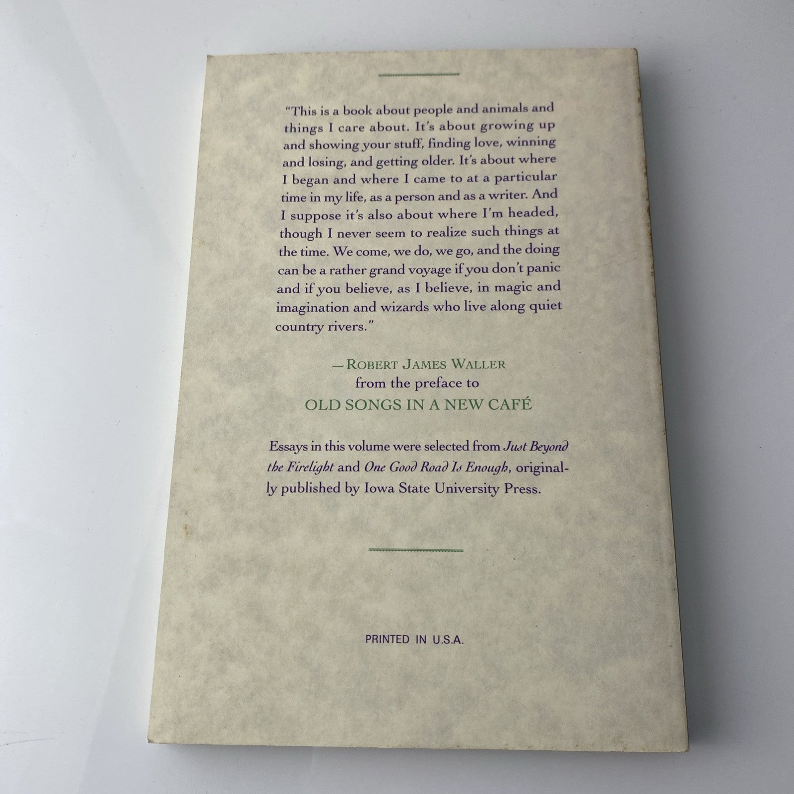 Old Songs in a New Cafe : Selected Essays by Robert James Waller Madison County