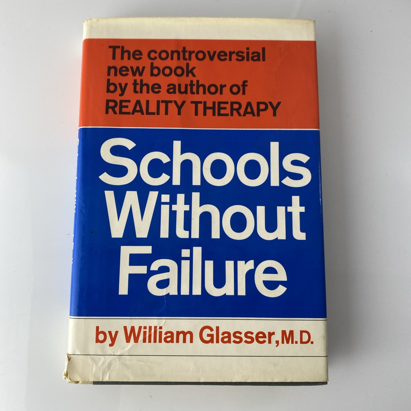 Schools Without Failure by William Glasser MD 1969 Psychology Sociology