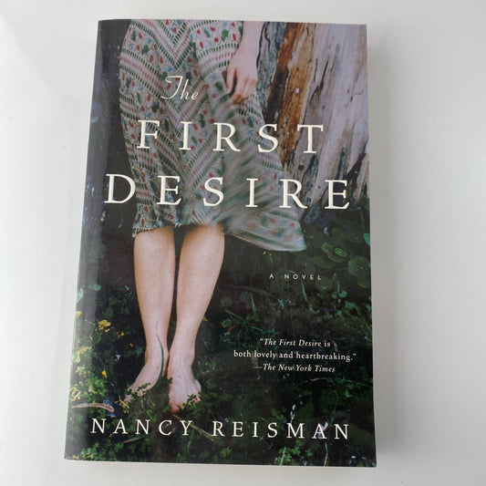 The First Desire - Paperback By Reisman, Nancy - VERY GOOD
