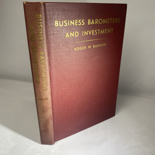 1940 Business Barometers and Investment by Roger W. Babson - HC Vintage Textbook