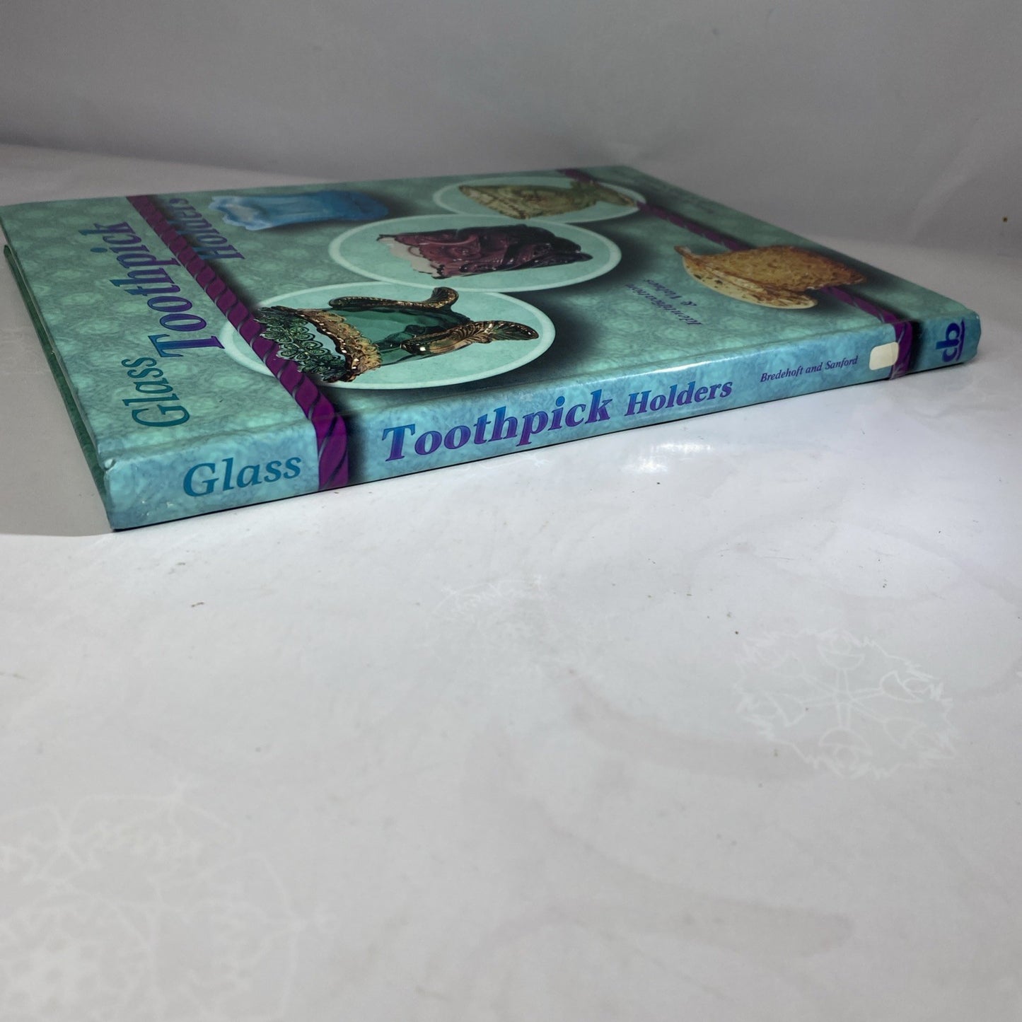 GLASS TOOTHPICK HOLDERS Identification Value BOOK ~ 1999 Bredehoft & Sanford HC