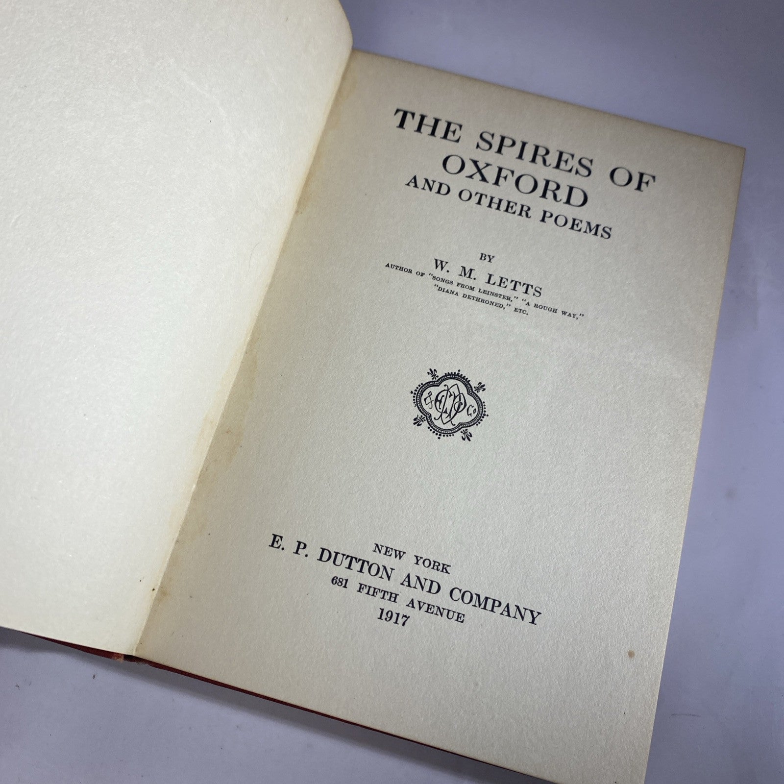 The Spires Of Oxford And Other Poems By W.M. Letts 1917 First Edition