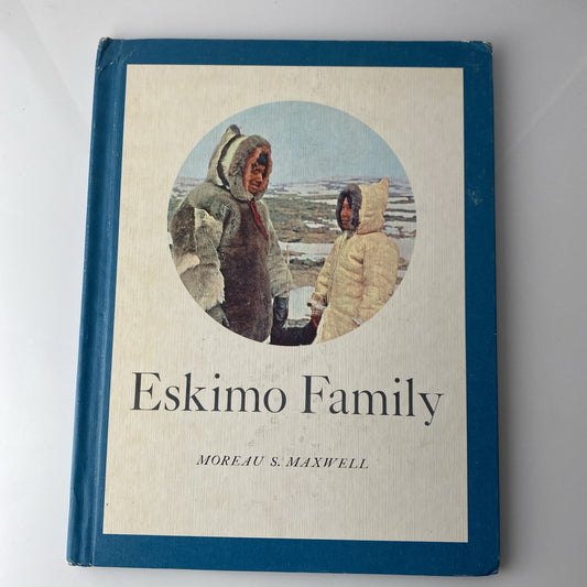 Encyclopaedia Britannica - Eskimo Family by Moreau Maxwell (1962, Hardcover)